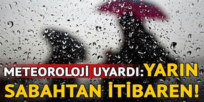 Yarın sabah saatlerinden itibaren...