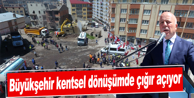 Büyükşehir kentsel dönüşümde çığır açıyor