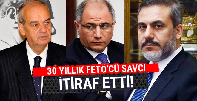 30 yıllık FETÖ savcısından önemli itiraf!