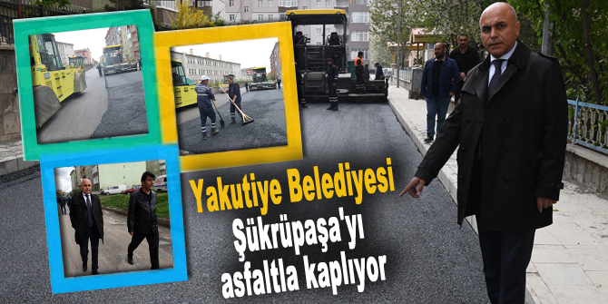 Yakutiye Belediyesi, Şükrüpaşa'yı asfaltla kaplıyor