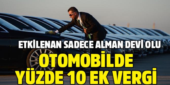 Otomobilde yüzde 10 ek vergi