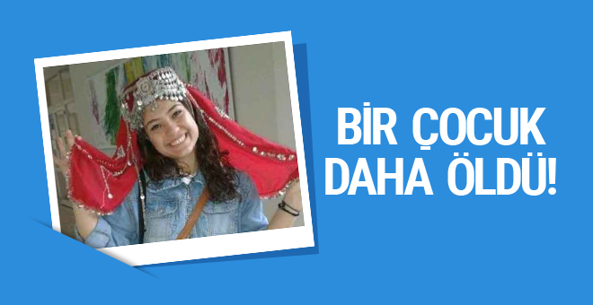 Yürek yakan yazı: Bir çocuk daha öldü