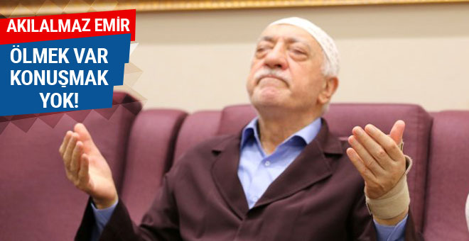 FETÖ'den akıl almaz emir