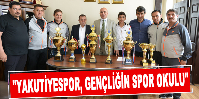 "Yakutiyespor, Gençliğin Spor Okulu"