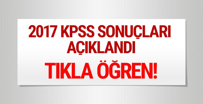 2017 KPSS sınav sonuçları açıklandı