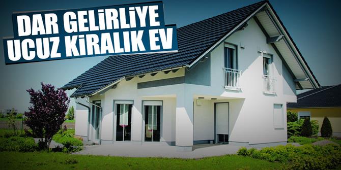 Dar gelirliye ucuz kiralık ev!