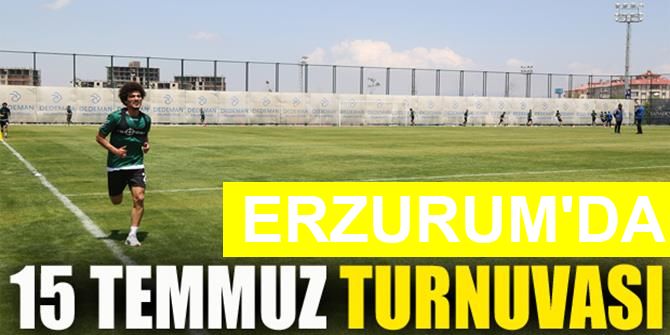 Erzurum'da 15 Temmuz Şehitleri Futbol Turnuvası