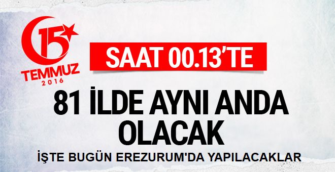 00.13'te 81 ilde neler olacak?