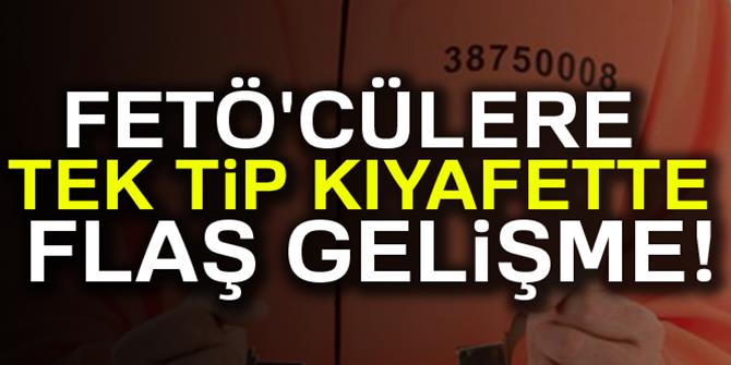 FETÖ'cülere tek tip elbise için harekete geçildi