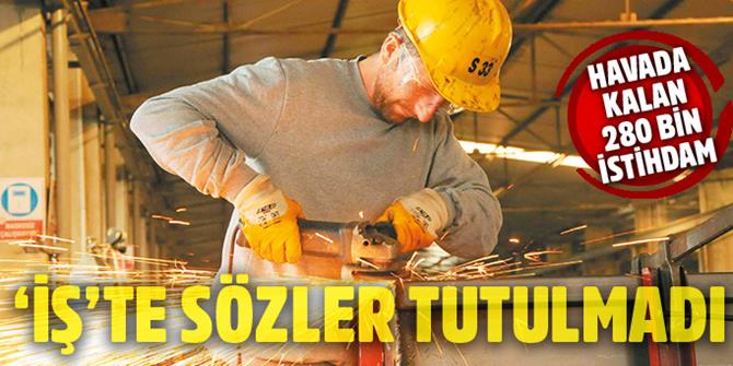 ‘İş’te sözler tutulmadı