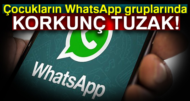 WhatsApp gruplarında korkunç tuzak