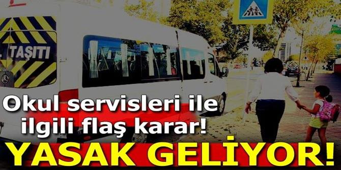 Servis araçları hakkında flaş karar!