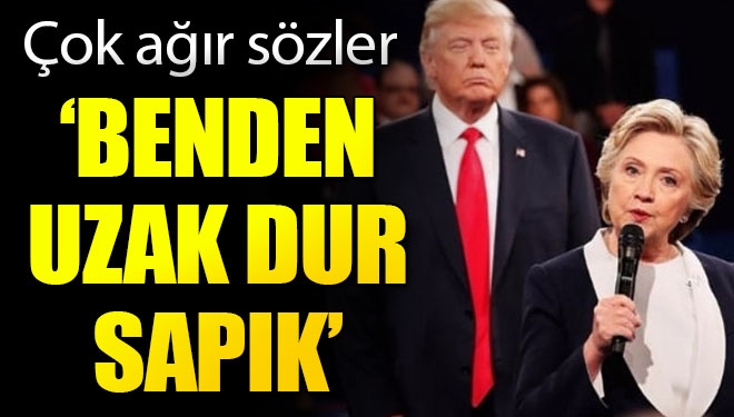 Hillary Clinton'tan Trump'a ağır sözler