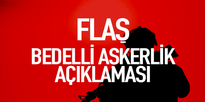 Erdoğan'dan flaş bedelli askerlik açıklaması