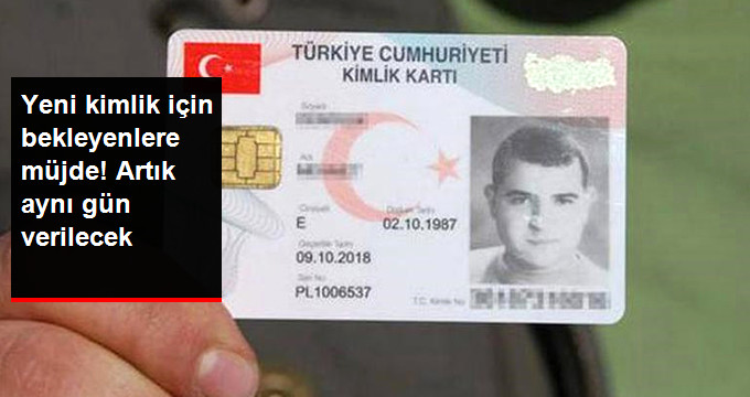 Çipli Kimlik Kartları Aynı Gün Verilebilecek