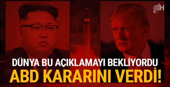 Dünya bu açıklamayı bekliyordu: ABD kararını verdi!