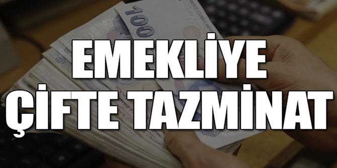 Emekliye çifte tazminat hakkı