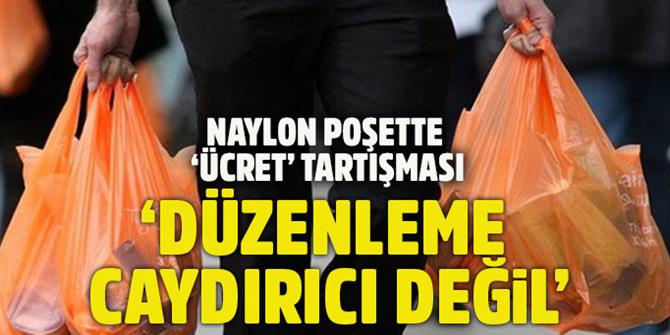 Naylon poşette 'ücret' tartışması