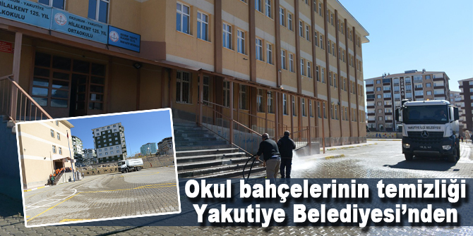 Okul bahçelerinin temizliği Yakutiye Belediyesi’nden