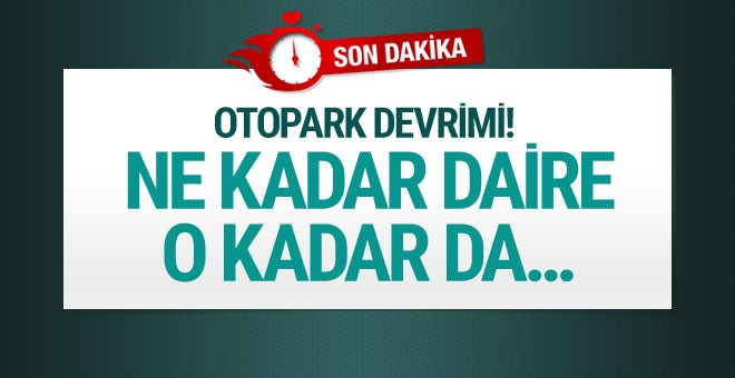 Otoparkta yeni dönem! Artık eskisi gibi olmayacak!