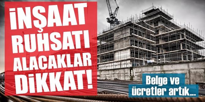 İnşaat ruhsatlarında bürokrasi azaltılıyor