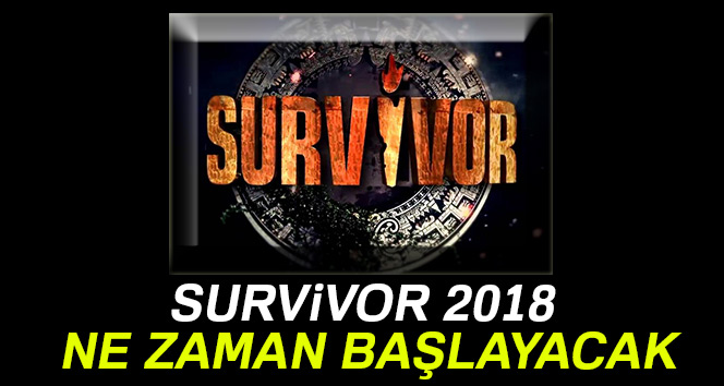 Survivor 2018 All Star ne zaman başlayacak ? 2018 Survivor kadrosu