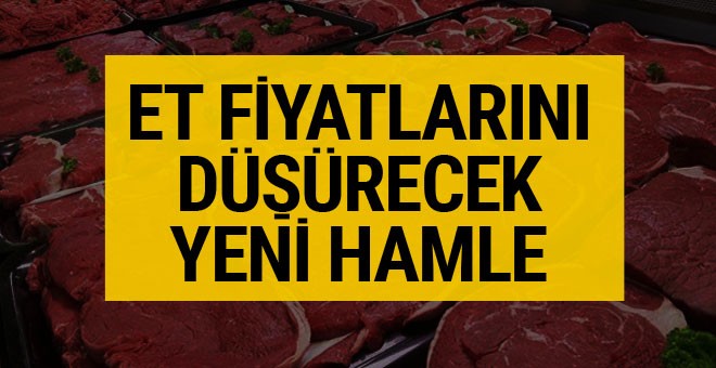 Et fiyatlarını düşürecek yeni hamle!