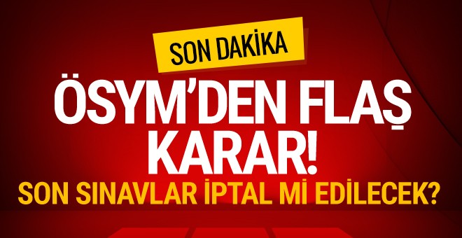 ÖSYM'den flaş karar! Son 10 yılın sınavları inceleniyor