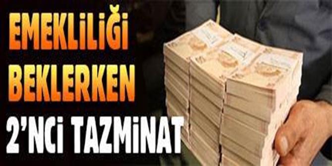 Emeklilik için yaşı bekleyenler kıdem tazminatını iki kez alabilir