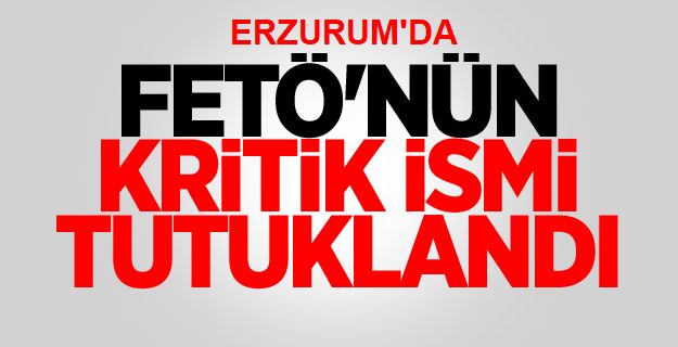 Fetö'nün Sözde "Erzurum Mali Kasası" Tutuklandı