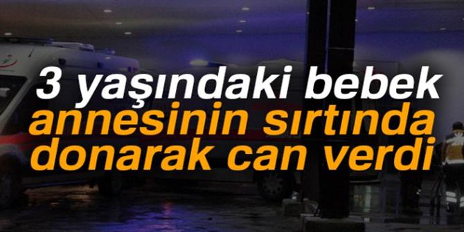 3 Yaşındaki Bebek, Annesinin Sırtında Donarak Can Verdi