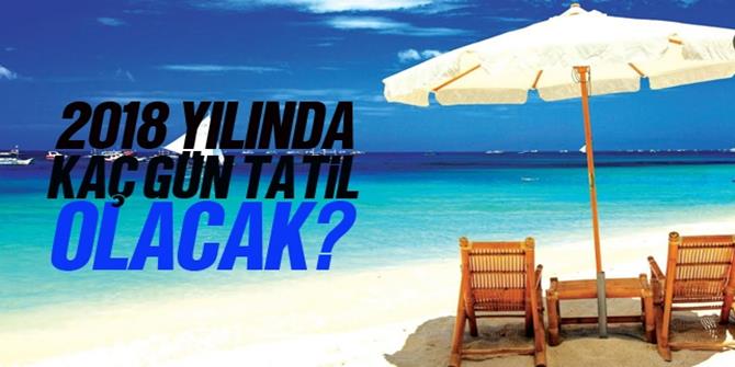 2018 Yılında 116 Gün Tatil Yapılacak