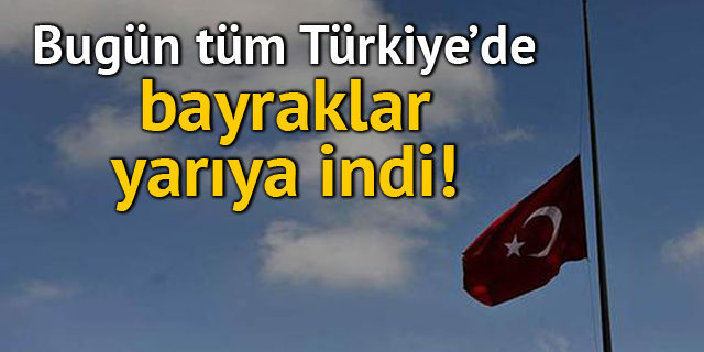Türkiye'de 1 günlük Milli Yas ilan edildi