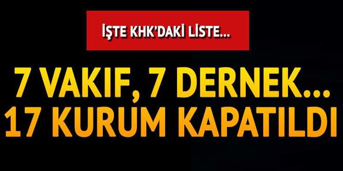 17 kurum kapatıldı