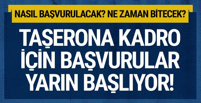 Taşerona kadro başvuruları yarın başlıyor! Nasıl başvurulacak?