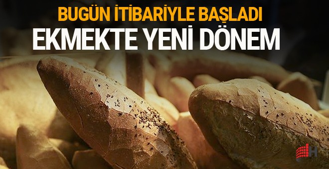 Ekmekte yeni dönem başladı