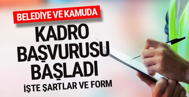 Taşeron işçi kadrosu başvuru formu! İşte gereken belgeler