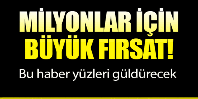 Memurlara büyük fırsat