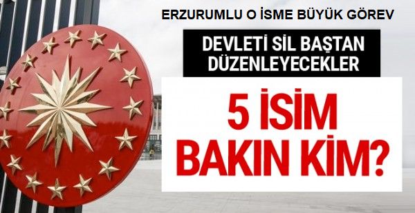 Devleti silbaştan yapılandıracak 5 isim bakın kim oldu?