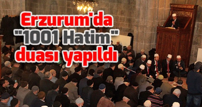 Erzurum'da 485. 'Binbir Hatim' duası yapıldı