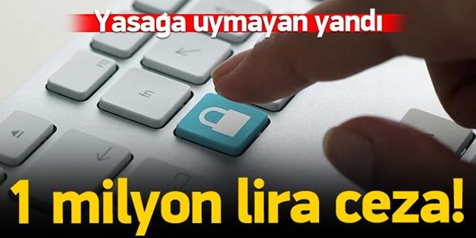 Uymayana 1 milyon lira ceza