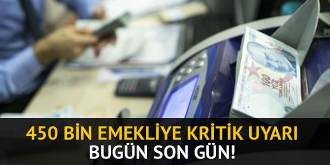 450 bin emekliye ek ikramiye başvurusu için bugün son