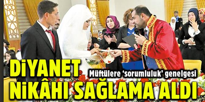 Diyanet nikâhı sağlama aldı