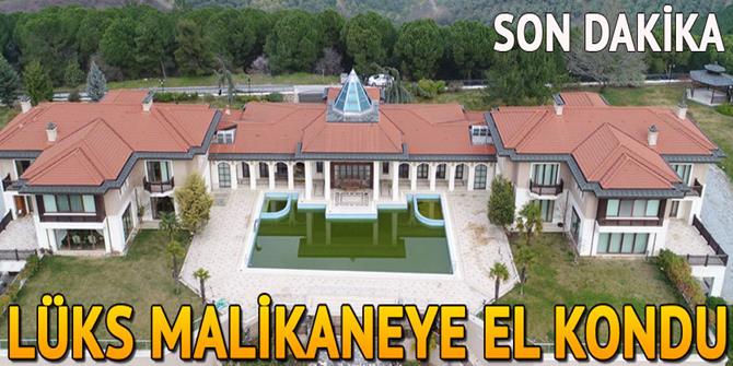 'FETÖ'nün malikanesi'ne el konuldu