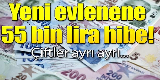 Yeni evleneceklere 55 bin lira hibe