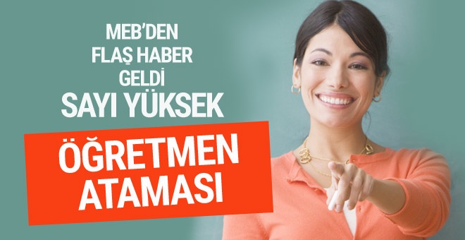 Öğretmen ataması 2018 MEB hangi branşlara atama yapacak