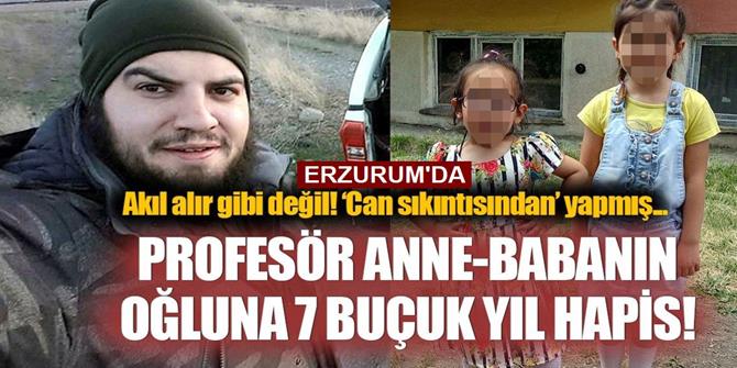 Profesör anne-babanın oğlu dehşet saçmıştı! 7.5 yıl hapis cezası aldı...