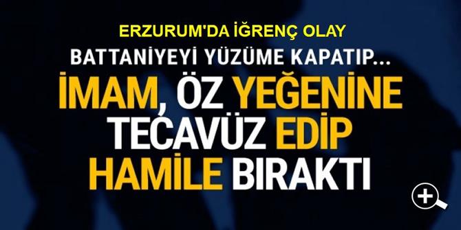 Erzurum'da İmam Dayı rezaleti!