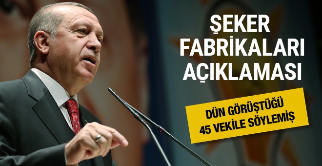 Erdoğan'dan şeker fabrikaları açıklaması