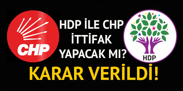 HDP ve CHP ile ittifak yapacak mı?
